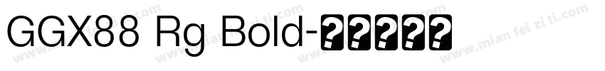 GGX88 Rg Bold字体转换